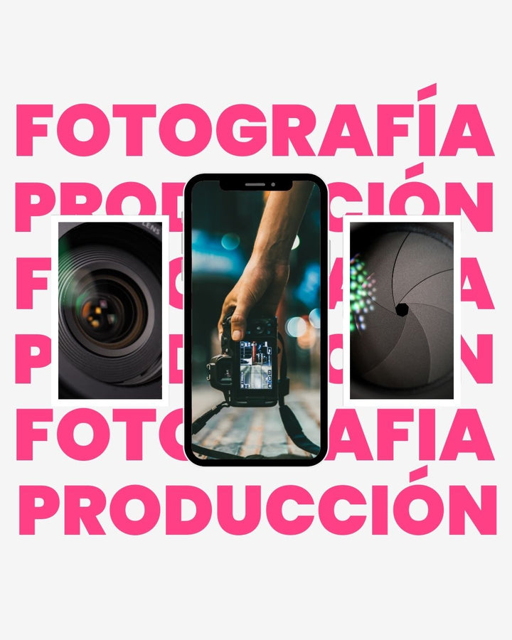 FOTOGRAFÍA Y PRODUCCIÓN